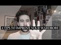 4 Tips to Help IMPROVE Your Wardrobe! | Style Tips