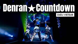 【D4DJ Vietsub】Live Video「Denran★Countdown」- Peaky P-key