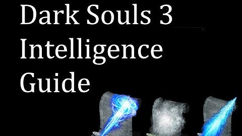 Dark Souls 3 Intelligence Guide