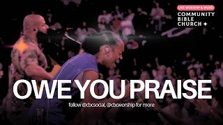 Owe You Praise (LIVE) - CBC Worship, Adilh Leggette