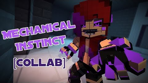 "Mechanical Instinct" (Techno Cinema Remix)  | Minecraft/FNAF Animation | Collab
