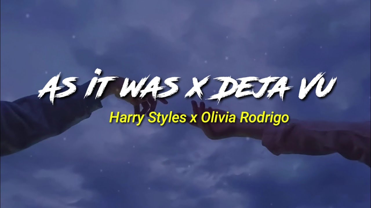 As It Was × Deja Vu - Harry Styles & Oliva Rodrigo(Mashup by Adam Wright) Lirik Terjemahan Indonesia