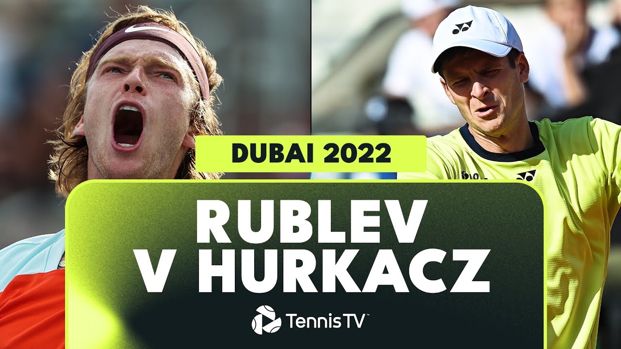 Hubert Hurkacz vs Andrey Rublev Dubai 2022 Highlights! | Dubai 2022