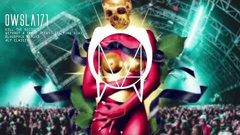 Kill The Noise - Without A Trace (feat. Stalking Gia) [LOUDPVCK Remix]