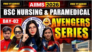🔥AIIMS BSC NURSING & PARAMEDICAL 2026 | AVENGERS SERIES DAY 2 | 10 DAYS HARD CHALLENGE | AIIMS 2026🚨