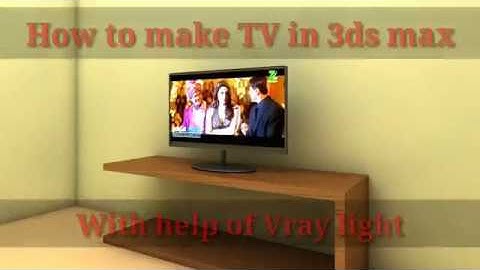 How to make TV screen using v-ray light in 3DS Max