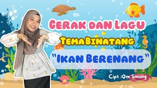 Gerak dan Lagu Tema Binatang “Ikan Berenang” untuk PAUD dan SD | Ice Breaking Seru