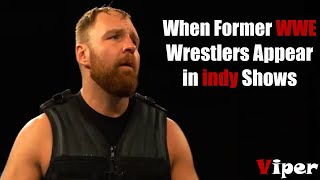 When Former WWE Wrestlers Appear in indy Shows