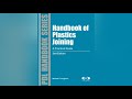 Handbook of Plastics Joining - Part 1 | Plastics Technology