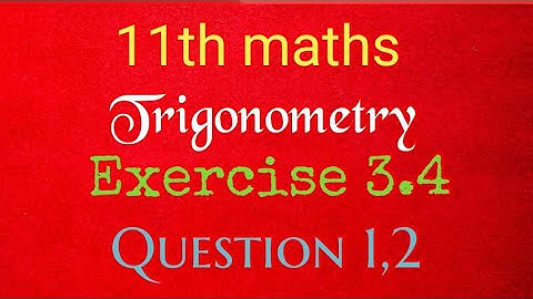 Tn 11th maths exercise 3.4 question 1 and 2/trigonometry /problems using trigonometric identities