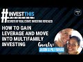 #INVESTTHIS EP 19 / Yarusi Holdings: How to Gain Leverage and Move Into Multifamily Investing