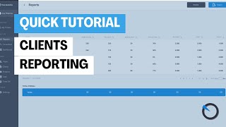 Quick Tutorial: Client Reporting