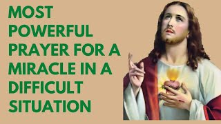 Most Powerful Prayer For A Miracle In a Difficult Situation