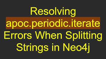 Resolving apoc.periodic.iterate Errors When Splitting Strings in Neo4j