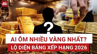 The 2026 Gold Reserve Race: Which Country Holds the World's Largest Supply? | VTC News