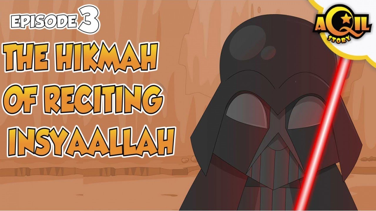AQIL Story Episode 3 The Hikmah Of Reciting InsyaAllah English