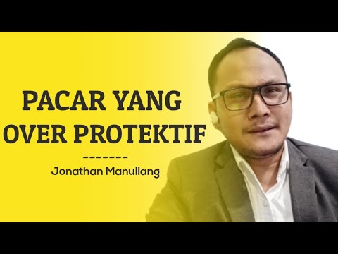 Video: Apa yang dimaksud dengan pacar yang terlalu protektif?