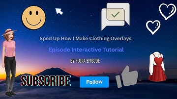 Sped Up How I Make Clothing Overlays Episode Interactive Tutorial