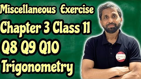 Trigonometric Functions Miscellaneous Exercise chapter 3 Q 8 to Q10 @StudyPointPro