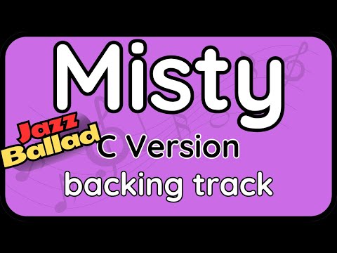 Misty - Jazz Standard  (Jazz Ballad) - Backing Track & Parts