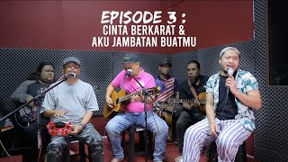 'CINTA BERKARAT & AKU JAMBATAN BUATMU' cover by SERBA SALAH (Jamming Kelaut episode 3)