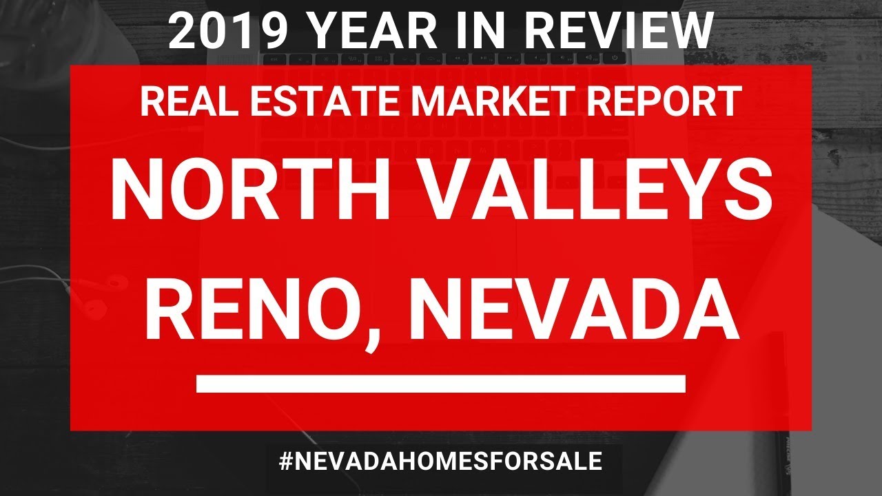 North Valleys Reno, NV Real Estate Market Report 2019 Year in Review