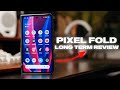 Google Pixel Fold Long Term Review: Almost Perfect!