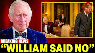 King Charles DEVASTATED After William Refuses To Attend Private Birthday Dinner