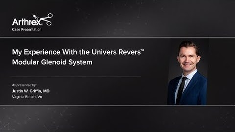 My Experience With the Univers Revers™ Modular Glenoid System