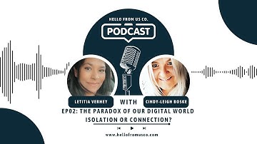 S01 EP03 | | The Paradox Of Our Digital World: Isolation or Connection?