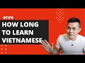 How long does it take to learn Vietnamese? | Learn Southern Vietnamese with SVFF