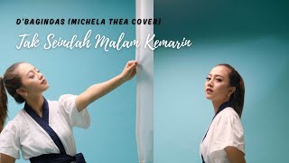 TAK SEINDAH MALAM KEMARIN - D'BAGINDAS | COVER BY MICHELA THEA