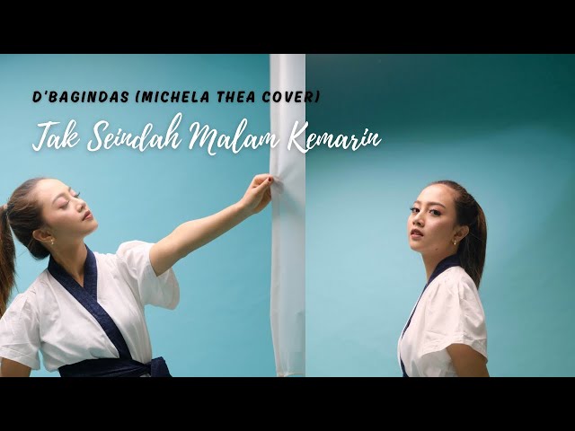 TAK SEINDAH MALAM KEMARIN - D'BAGINDAS | COVER BY MICHELA THEA class=