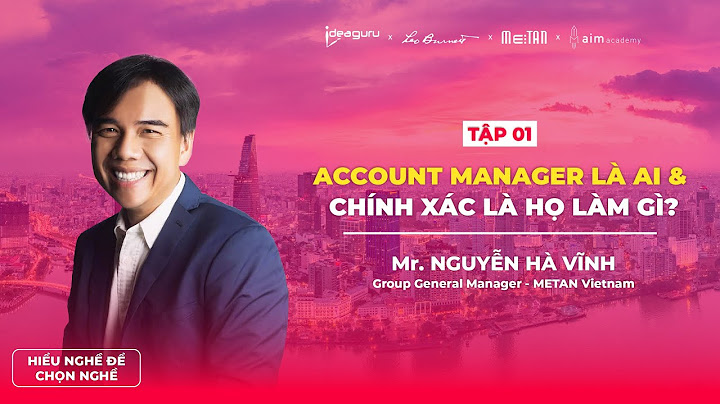 Các vị trí trong công ty account manager là gì năm 2024