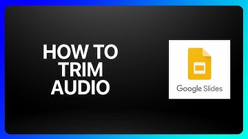 How To Trim Audio In Google Slides Tutorial