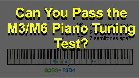 How to Pass the Piano Tuning M3 M6 Hearing Test