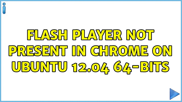 Flash player not present in Chrome on Ubuntu 12.04 64-bits (4 Solutions!!)