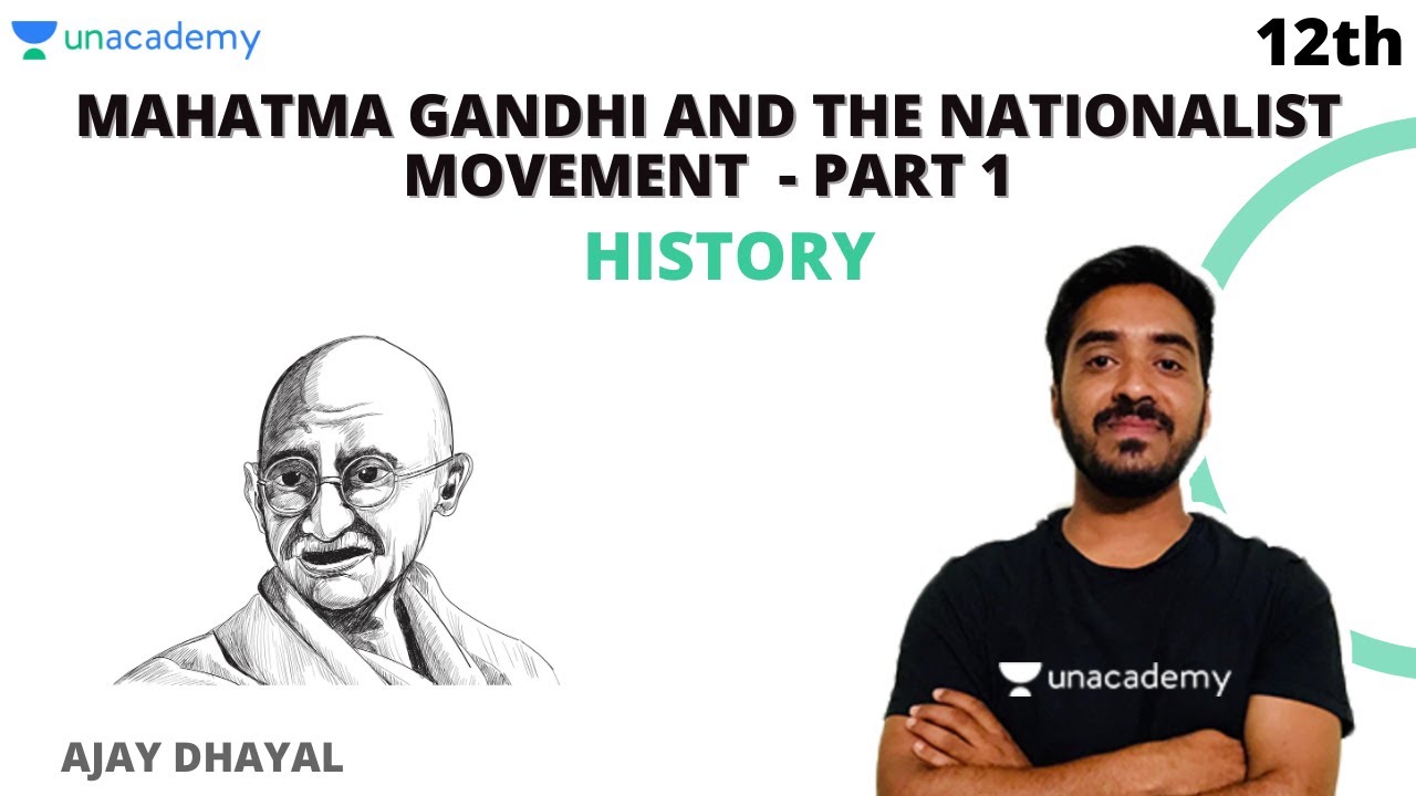 Class 12: Mahatma Gandhi and The Nationalist Movement Part 1 | NCERT Ch ...