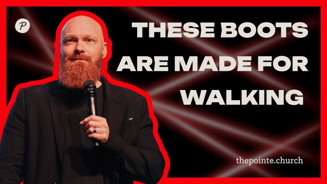 These Boots Are Made For Walking