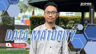 (Spire in Minutes) Data Maturity