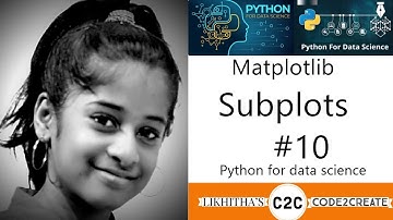# 10 Matplotlib tutorial - Subplots - Python for data science