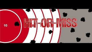 Hit-or-miss (-Episode LXVIII- Sixty-eight-) Hit-or-miss (-Episode LXVIII- Sixty-eight-)