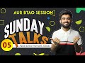 Aur Btao Session 05 | Sunday Talks | QnA session | Nitesh Devnani