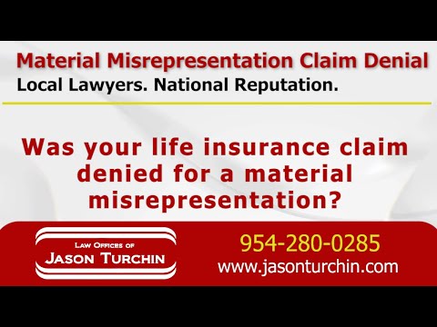 Material Misrepresentation Claim Denial - Law Offices of Jason Turchin - Life Insurance Attorneys an