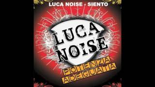Luca Noise - Siento