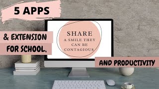 5 APPS AND EXTENSIONS FOR SCHOOL AND PRODUCTIVE
