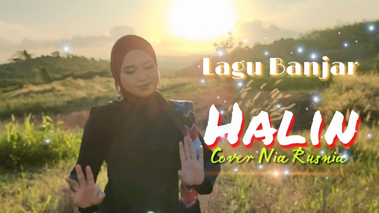 HALIN lagu Banjar Cover by Nia Rusnia (Rusniati) Cipt. M. Syukri Munas