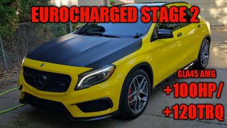 EUROCHARGED STAGE 2 TUNE REVIEW GLA 45 AMG