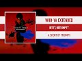 WHO-YA EXTENDED - BITTY, NOT EMPTY [A SHOUT OF TRIUMPH] [2022]