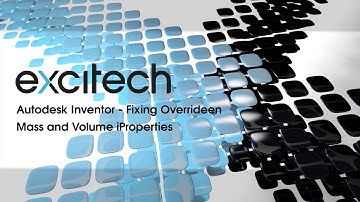 Autodesk Inventor - Fixing Overridden Mass and Volume iProperties